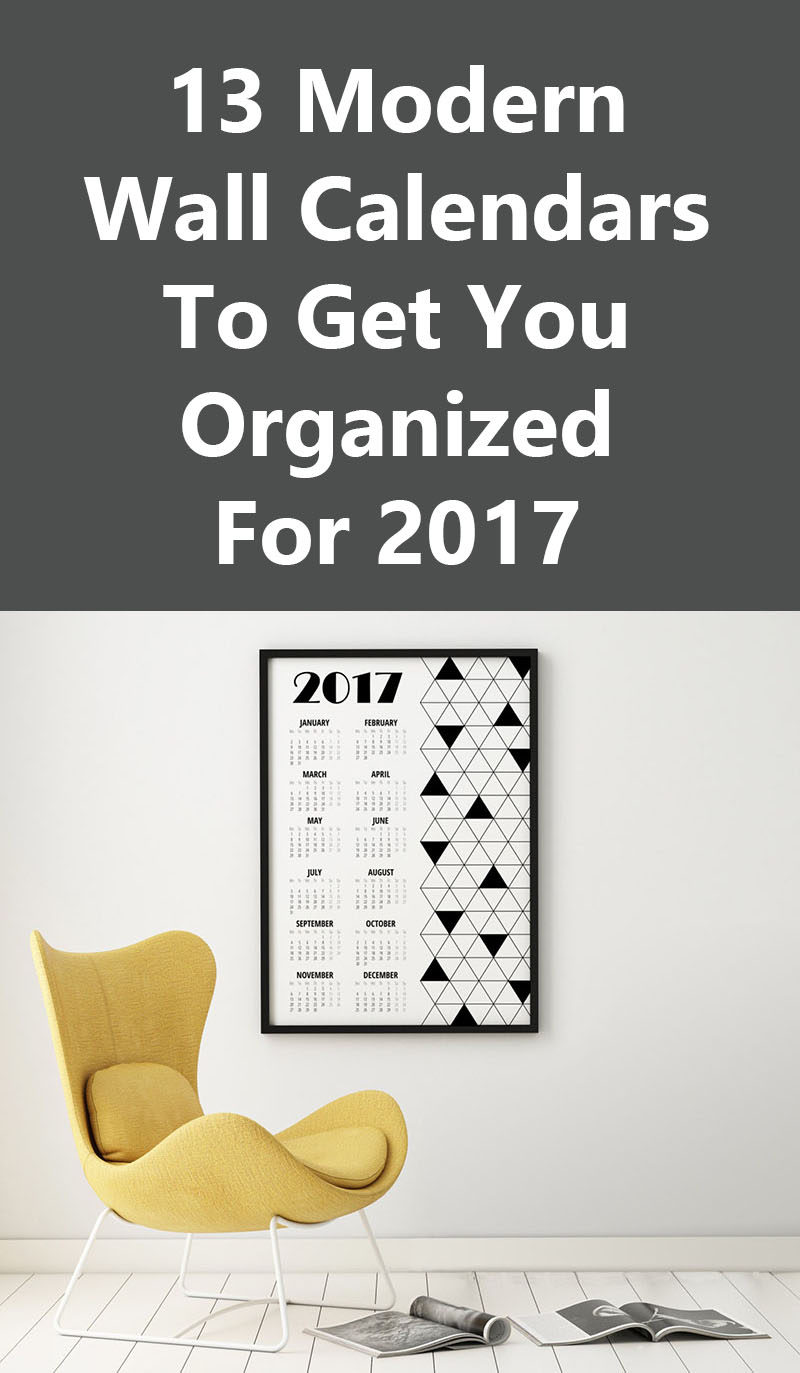 13 Modern Wall Calendars To Get You Organized For 2017