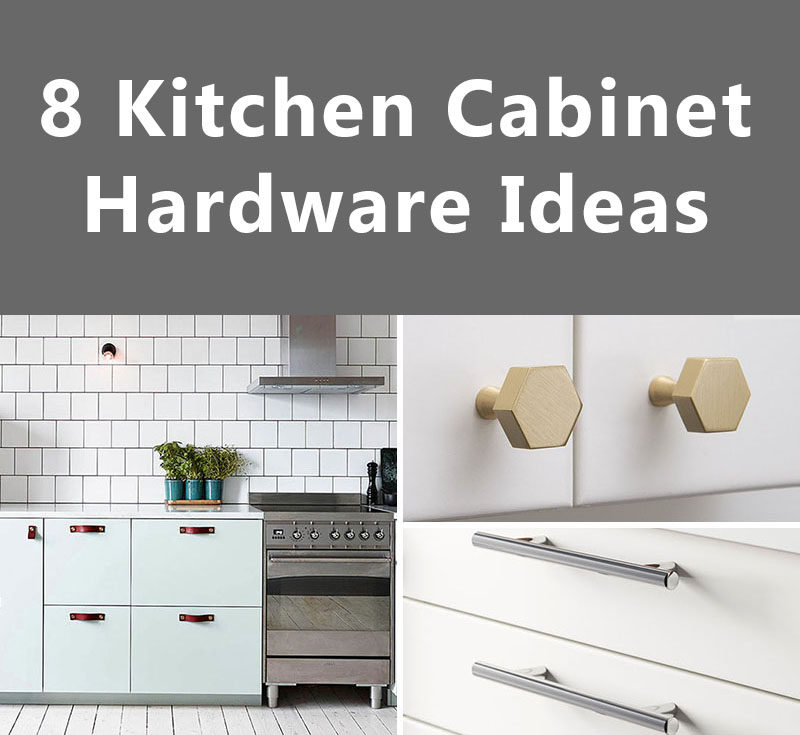 8 Kitchen Cabinet Hardware Ideas