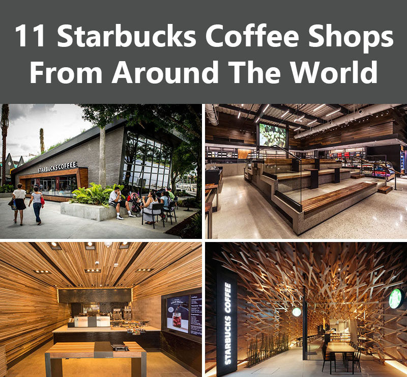 11 Starbucks Coffee Shops From Around The World
